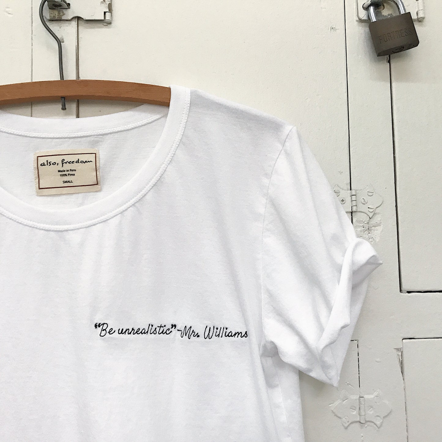 Be Unrealistic, Unisex Tee - Also, Freedom