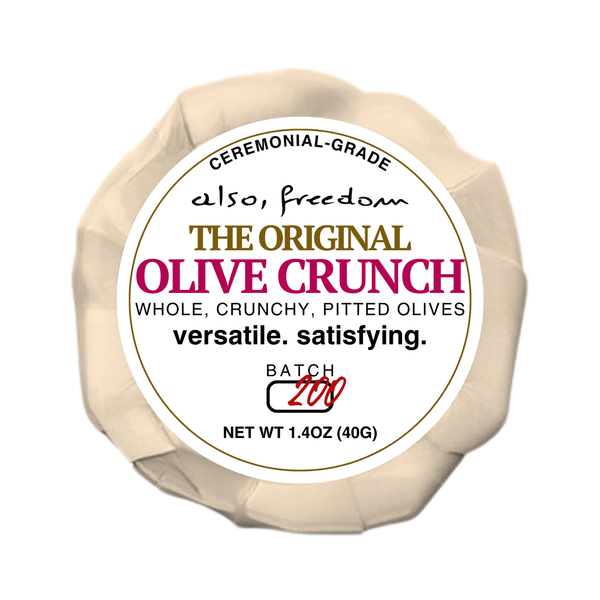 The Original Olive Crunch - WHOLE – Also, Freedom
