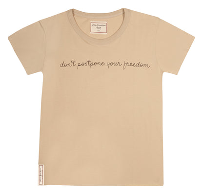Don't Postpone Your Freedom, Baby Girl Tee BEIGE FRONT