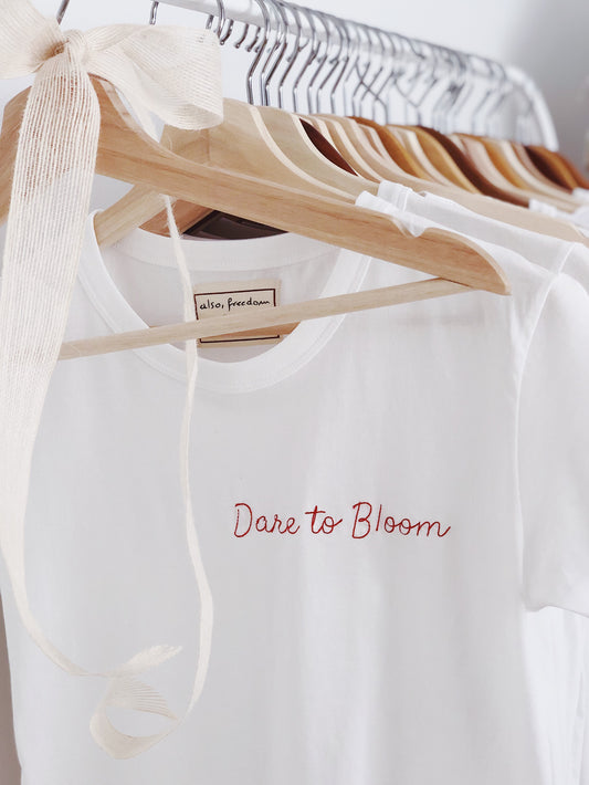 Dare to Bloom, Baby Girl Tee - Also, Freedom